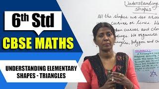 6th Std CBSE Maths Syllabus | Understanding Elementary Shapes - Triangles | CBSE Maths