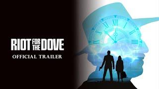 Riot For The Dove (2022) Trailer