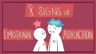 8 Signs Of Emotional Attraction