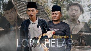 LORA HELAP (Eps. 1)