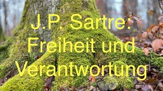 J.P. SARTRE: FREIHEIT UND VERANTWORTUNG