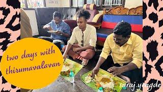 Two days with Thol Thirumavalavan, MP