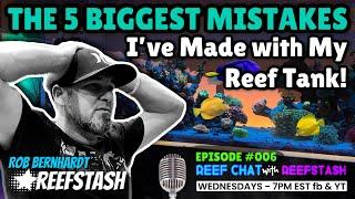 The 5 Biggest Mistakes I’ve Made with My Reef Tank!