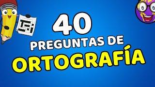 ️​40 PREGUNTAS DE ORTOGRAFIA    | QUIZ DE ORTOGRAFIA en español | Mundo de Trivias