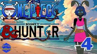 One Piece D&D: Bounty Hunter #4 | Rustic Rollers (Livestream)