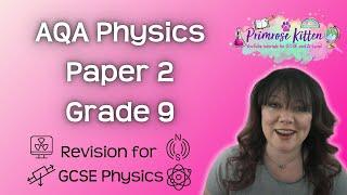 Grade 9 | AQA | Physics Paper 2 | Whole topic video