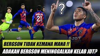 Buat sedih!! Adakah Bergson Meninggalkan Kelab JDT? Bergson Tidak Kemana-mana!