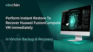 Perform Instant Restore To Recover Huawei FusionCompute VM immediately in Vinchin Backup & Recovery