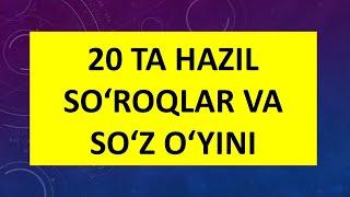 O'zbel Xalqining 20 ta hazil topishmoqlari/Ўзбек халқининг 20 та ҳазил топишмоқлари