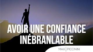 Comment avoir une Confiance Inébranlable - Secret des Accomplisseurs