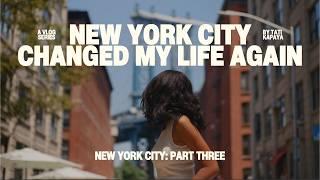 New York City changed my life … again