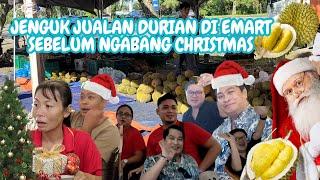 Jualan Durian Di Emart Dan Ngabang Christmas Ke Rumah Win Family