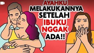 Ayah ku melakukan nya saat ibuku nggak ada