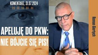 Apeluję do PKW: Nie bójcie się PiS! | Roman Giertych komentarz, 31.07.2024