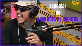 A MELHOR ABERTURA DE TODAS Podpah Especial 4 MILHÕES de inscritos