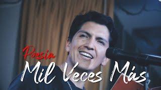 MIL VECES MÁS - Camilo Ponce C. (Poesía musical)