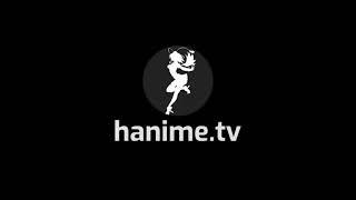 HANIME INTRO