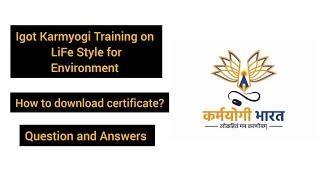 IGot Karmyogi Training on Life Style for Environment, Certificate Download, Question and Answers