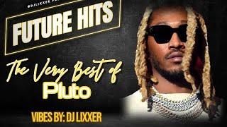 THE ULTIMATE FUTURE HITS MIX | Future Hndrxx | Best of Pluto