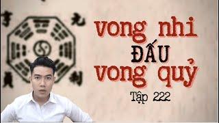 CHUYỆN MA CHÚ 3 DUY | TẬP 222: VONG NHI ĐẤU VONG QUỶ