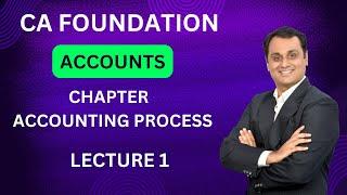 Ch  Accounting Process | Unit 1 Journal - 1 | CA Foundation Accounts   | Dheeraj malhotra