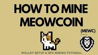 How To Mine MeowCoin - How to Mine MEWC - GPU Mining Tutorial