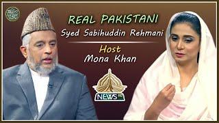 Exclusive Interview - Syed Sabihuddin Rehmani | Real Pakistani | Host Mona Khan