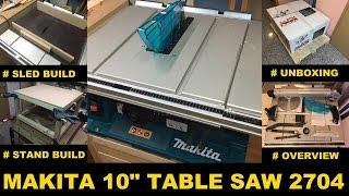 Makita 2704 table saw + unboxing + features + cross cut sled build + stand build 2017