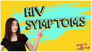 HIV / AIDS sign and symptoms | Early warning signs of HIV | How long HIV take to show symptoms