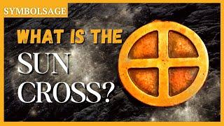 The Oldest Symbol? What Does the Sun Cross Mean and Where Does It Come From?