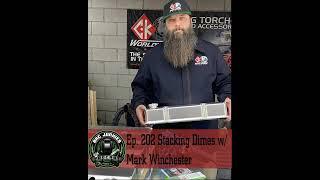 202. Stacking Dimes w/ Mark Winchester