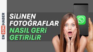 WHATSAPP SİLİNEN FOTOĞRAFLARI GERİ GETİRME - KESİN ÇÖZÜM