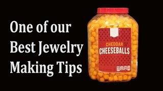 Cheese Balls Improve Safety And Save Money In Jewelry Making???