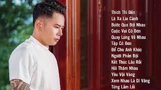 LÊ BẢO BÌNH || Tuyển Chọn Album Thích thì đến,Lá Xa Lìa Cành || Nhạc trẻ Lê Bảo Bình 2021