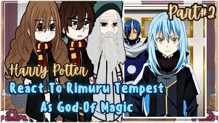 Harry Potter React To Rimuru Tempest  As God Of Magic || Gacha Reactions || Part 2/2