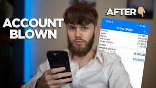 Just Blown Your Forex Account. Watch this!