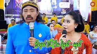 BOGEL VS EKA UGET - UGET GAWE LEMES GAK PERCOYO DELOK'EN DEWE CAMPURSARI AFNAN INTERTEIN