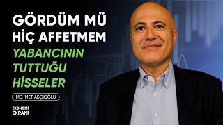 Hiç Affetmem | Yabancının Tuttuğu Hisseler | Mehmet Aşçıoğlu | Ekonomi Ekranı