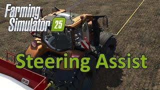 Farming Simulator 25 Tutorial | Steering Assist