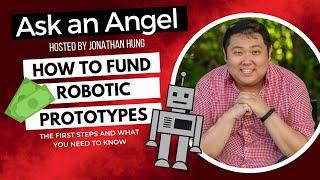 Startup Robotics Companies: How to Fund a Prototype