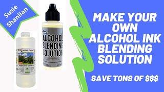 How to Make Alcohol Ink Blending Solution - Save Tons of $$