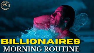 The Billionaire Morning Routine