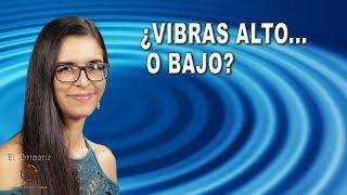 Todo es ENERGÍA, todo VIBRA. Y tú... ¿eres consciente de tu VIBRACIÓN? | Cómo elevar la vibración