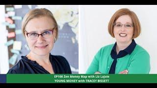 Young Money Podcast EP108 Zen Money Map with Liz Lajoie