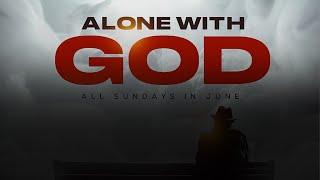 Alone With God | Island | 2nd Service | 23rd June 2024