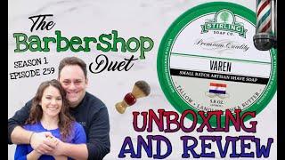 The Barbershop Duet - Varen Shave Shave Soap by Stirling Soap Company - Unboxing and Review