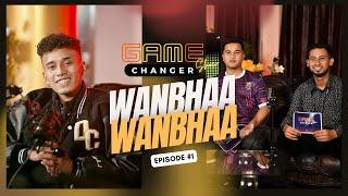 Wanbhaa | The Game Changer Show | Episode 1 - Season 1