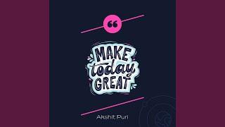 Make Today Great