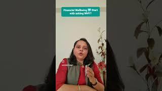 Financial Wellbeing  - Start by asking WHY?