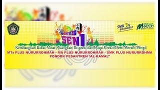 LIVE STREAMING - PENTAS SENI - MTS-MA-SMK PLUS NURURROHMAH - PONDOK PESANTREN AL KAMAL